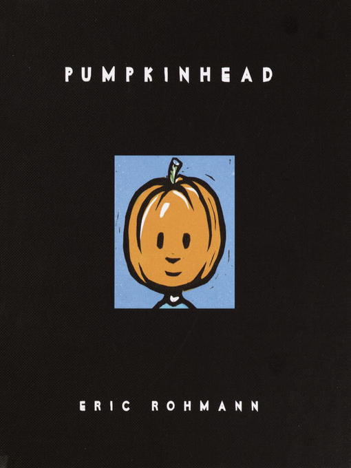 Title details for Pumpkinhead by Eric Rohmann - Available